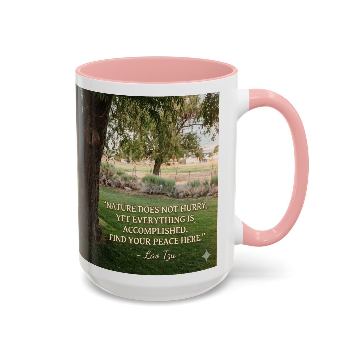 Nature Peace Coffee Mug — "Nature does not hurry, yet everything is accomplished" Inspirational 11/15oz