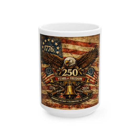 250 Years of Freedom Eagle Ceramic Mug – Patriotic 1776–2026 Anniversary Coffee Cup