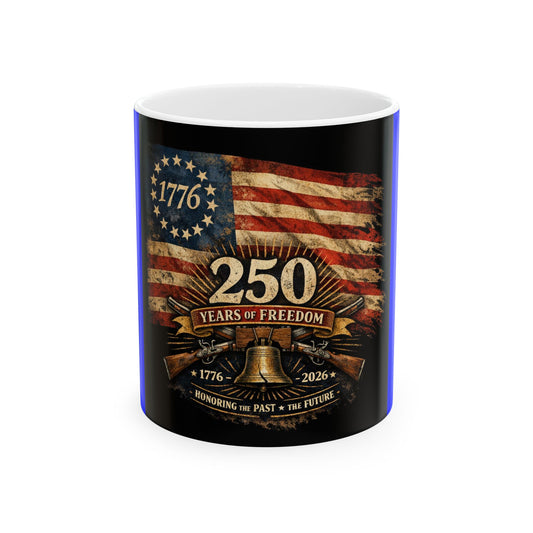 250 Years of Freedom Ceramic Mug — 1776–2026 American Flag Liberty Bell Anniversary