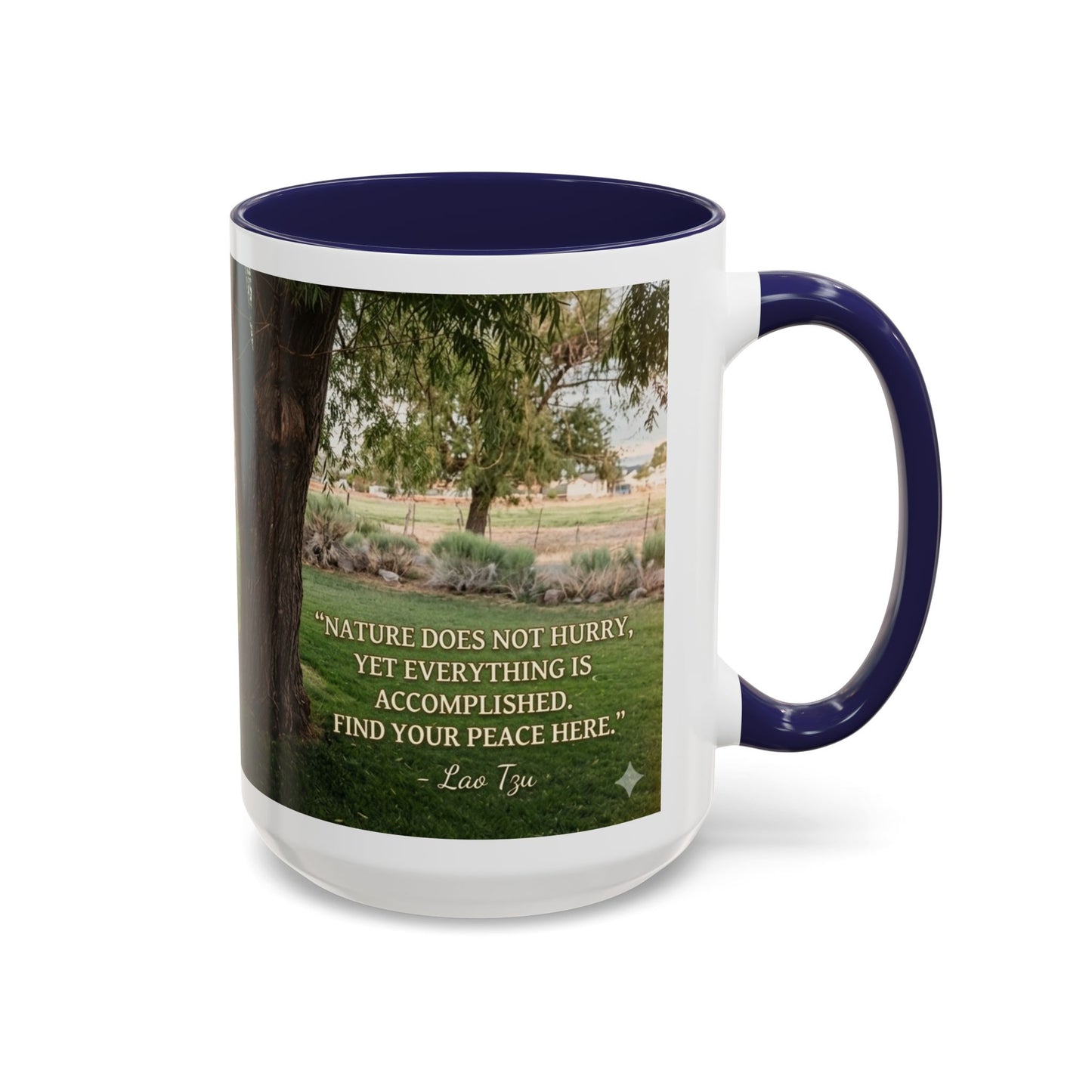 Nature Peace Coffee Mug — "Nature does not hurry, yet everything is accomplished" Inspirational 11/15oz