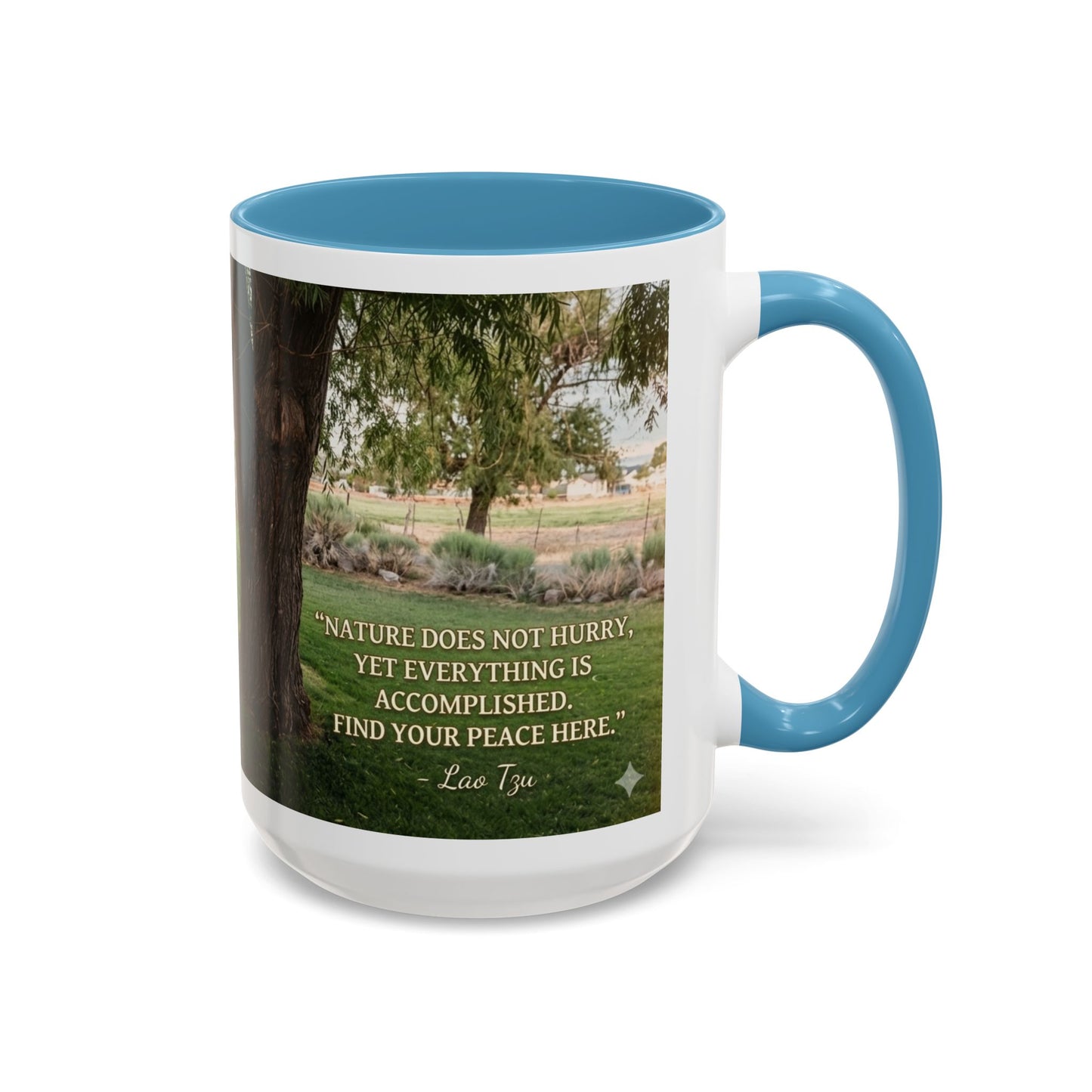 Nature Peace Coffee Mug — "Nature does not hurry, yet everything is accomplished" Inspirational 11/15oz